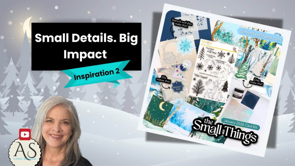 The Small Things | Inspiration Day 2 | Simon Says Stamp January 2026 Card Kit